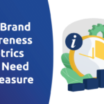 Understanding Brand Awareness Metrics