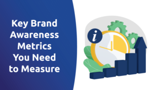 Understanding Brand Awareness Metrics