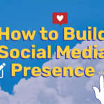 Building a Social Media Presence