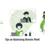 Maximizing Remote Work