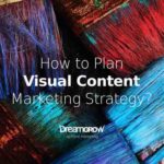 Building a Visual Content Strategy